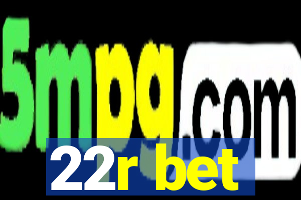 22r bet